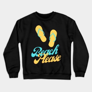 Beach Please Crewneck Sweatshirt